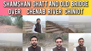 Shamshan ghatt and old bridge over chenab river chiniot  MH 8 Production [upl. by Riehl437]