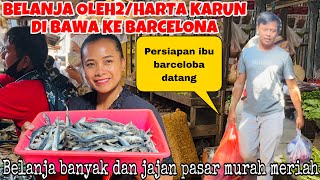 BELANJA OLEH2 HARTA KARUN BAWA KE BARCELONAampJAJAN PASAR BUAT IBU BARCELONA DATANG SEKALIAN PAMITAN [upl. by Spalla285]