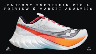 Saucony Endorphin Pro 4 Preview amp Market Analysis [upl. by Obellia580]