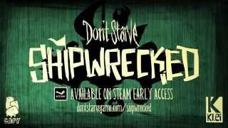 Dont Starve Shipwrecked EarlyAccess Launch Trailer [upl. by Noemis]