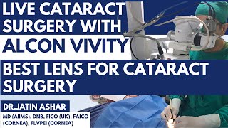 Exploring Alcon Vivity Lens in Live Cataract Surgery  Best Lens for Cataract Surgery [upl. by Greenberg]