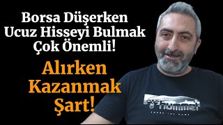 Düşen Hisseler Arasında En Ucuzunu Bulmak Alırken Kazanmak Lazım [upl. by Dis]