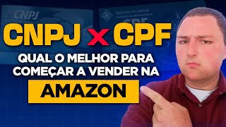 Como começar a vender na Amazon com CPF ou CNPJ [upl. by Aiciles]