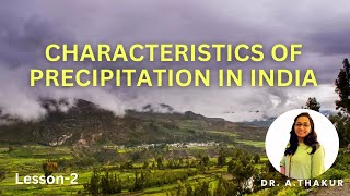 Characteristics of Precipitation in India L5 Hydrology AgEngg civilengineering engineering [upl. by Avehsile869]