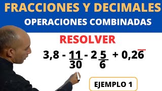 Fracciones y Decimales Operaciones Combinadas Ejercicio 1 [upl. by Caralie]