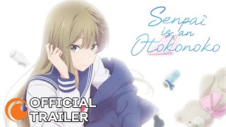 Senpai is an Otokonoko  OFFICIAL TRAILER 2 [upl. by Joann]