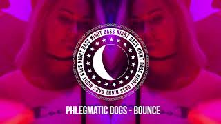 Phlegmatic Dogs  Bounce [upl. by Revolc1]