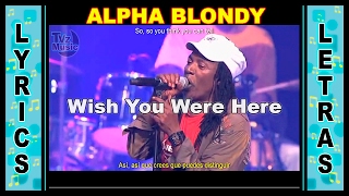 Alpha Blondy Wish You Were Here Lyrics  Letra  Ingles  Español [upl. by Assilat]