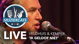 Veldhuis amp Kemper  Ik Geloof Niet live bij Muziekcafé [upl. by Idnil]