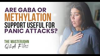 Are GABA or methylation support useful for panic attacks [upl. by Alexine]