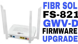 Fibrshol Xpon Ont Firmware UpgradeFS821GWVD National Saurabh [upl. by Winnah596]