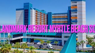 Landmark Resort Myrtle Beach [upl. by Weiler943]