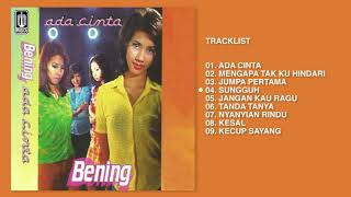 Bening  Album Ada Cinta  Audio HQ [upl. by Nilde]