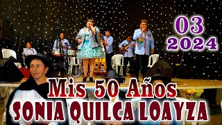 🎂Mis 50 Años Sonia Quilca Loayza DvD 03 [upl. by Tarabar]