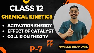 Chemical kinetics 07  Activation energy catalyst effect and collision theory chemistry class 12 [upl. by Eedia142]