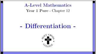 Maths Y1 Pure Chapter 12 Differentiation Part 2 [upl. by Studley]