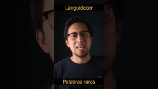 Languidecer ortografia español gramatica profesor latinismos palabrasraras lengua [upl. by Ocsisnarf393]