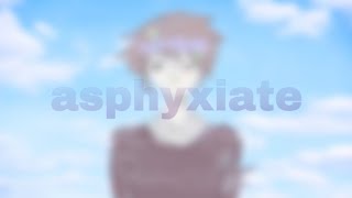 Asphyxiate Animation Meme [upl. by Juanne280]