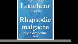 Raymond Loucheur 18991979 quotRhapsodie malgachequot for orchestra 1945 [upl. by Ahsimik305]