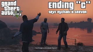 GTA V ENDING quotCquot  Save both Michael amp Trevor Gameplay Walktrough [upl. by Aguie371]