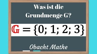 GRUNDMENGE Was ist die Grundmenge G schnell amp einfach erklärt  ObachtMathe [upl. by Winther]