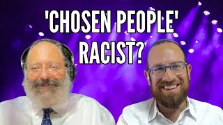 Is the Chosen People Idea Racist Do NonJews Go to Heaven [upl. by Enirhtac74]