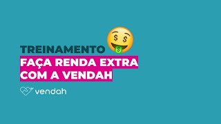 AO VIVO Faça renda extra com a Vendah [upl. by Noret]