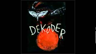 Dekoder  Sanity [upl. by Darleen]