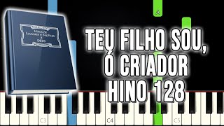 Hino 128 CCB Teu Filho Sou Ó Criador VERSÃO FÁCIL Piano e Teclado Tutorial [upl. by Avlasor]