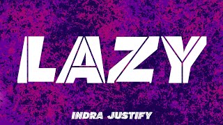 Indra Justify  Lazy [upl. by Hacceber]