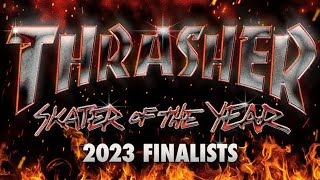 Thrasher SOTY 23 Finalists Deep Dive [upl. by Dayiz671]