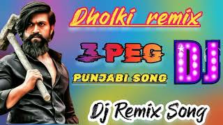 3 peg Dj Remix song  Punjabi dj song [upl. by Pals]