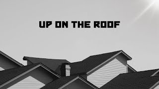 Up on the Roof Lyric Video [upl. by Peper]