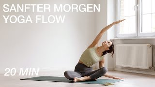 Yoga Flow am Morgen  sanft amp fließende Morgenroutine  20 Minuten [upl. by Laflam]