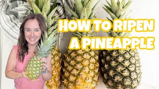 How To Ripen A Pineapple  So Easy [upl. by Arayc]