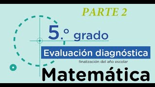 EVALUACION DE SALIDA MATEMÁTICA 5° de secundariaPARTE 2 [upl. by Dale711]