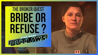 Star Wars Outlaws Bribe or Refuse to Bribe Both Outcomes The Broker Quest [upl. by Islean141]