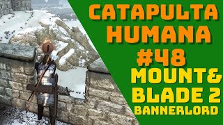 A CATAPULTA HUMANA 48 Mount amp Blade 2 Bannerlord Xbox Series X [upl. by Tower938]