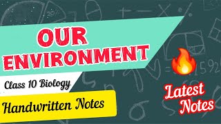 Our Environment Class 10 Biology Chapter 5 Handwritten Notes  Class 10 Biology Notes [upl. by Geiger]