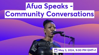 Afua Speaks  Community Conversations [upl. by Rettuc]