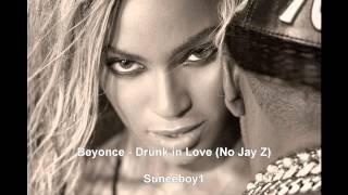 Beyonce  Drunk in Love No Jay Z [upl. by Nal22]