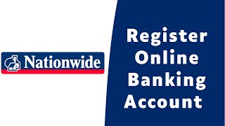 How to Register for Nationwide Building Society Online Banking  Sign Up nationwidecouk [upl. by Htebasile]