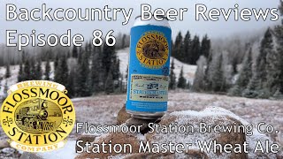 Flossmoor Station Brewing Co Station Master Wheat Ale  Backcountry Beer Reviews Ep 86 [upl. by Hedley]