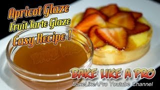 Easy Apricot Glaze For Fruit Tarts Recipe [upl. by Marne213]