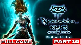 Neverwinter Nights Enhanced Edition  Full Game Walkthrough Gameplay Part 15  1440p HD [upl. by Loggins]