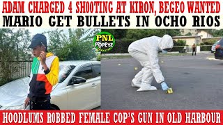 Adam Charged For SH00TING At Kiron Bageo Wanted  Hoodlums R0BBED Female Cops Gun In Old Harbour [upl. by Namra44]