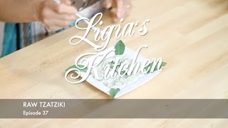 Raw Tzatziki  Ligias Kitchen [upl. by Mussman673]