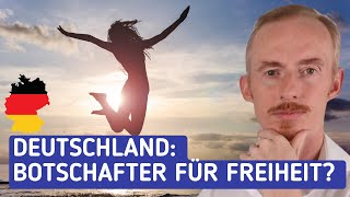 Deutschland in Zukunft als Botschafter für wahre Freiheit [upl. by Kathe551]