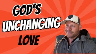 GODS unchanging LOVE jesus god christian [upl. by Nuhsyar65]