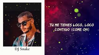 DJ Snake J Balvin Tyga  Loco Contigo Lyrics [upl. by Blane585]